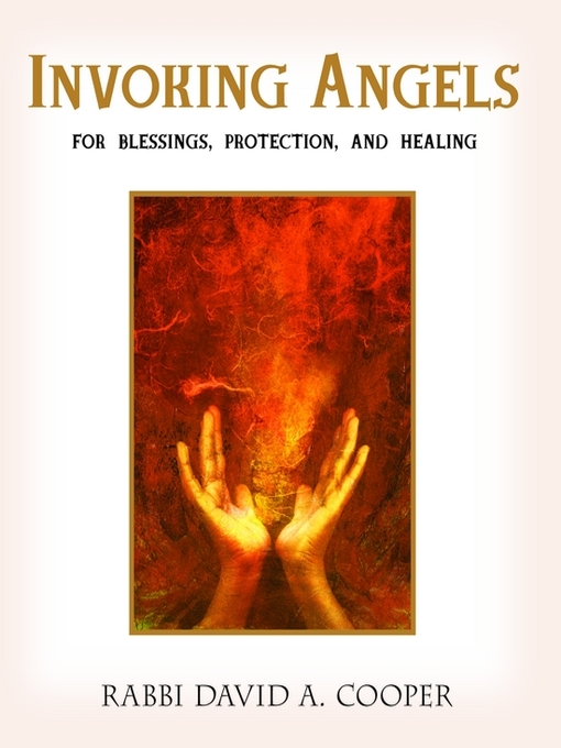 Title details for Invoking Angels by David A. Cooper - Available